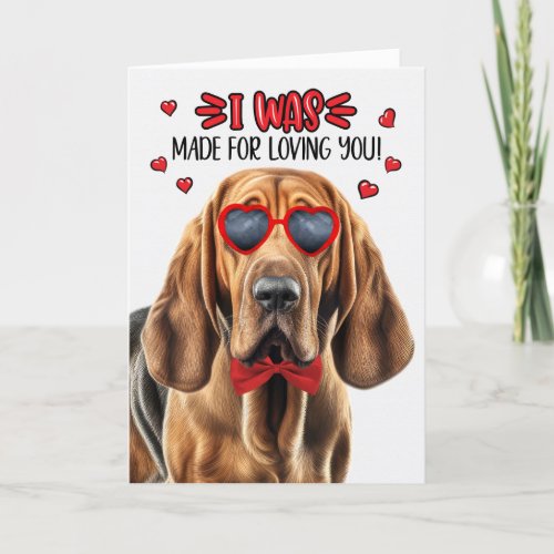 Bloodhound Dog Made for Loving You Valentine Holiday Card
