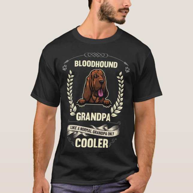 Bloodhound Grandpa Like A Normal Grandpa Only Cool T-Shirt (Front)