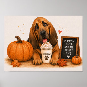 Bloodhound Inviting Pumpkin Spice Puppaccino A4 Poster