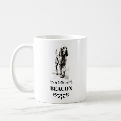 Bloodhound Life is better with Custom Dog Name Coffee Mug