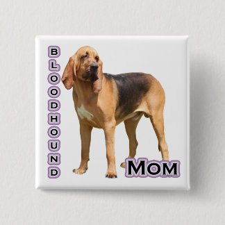 Bloodhound Mom 4 - Button