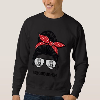 Bloodhound mom messy bun hair glasses sweatshirt