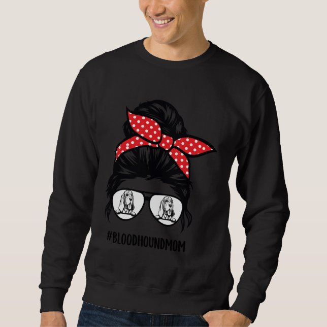 Bloodhound mom messy bun hair glasses sweatshirt (Front)