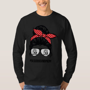 Bloodhound mom messy bun hair glasses T-Shirt