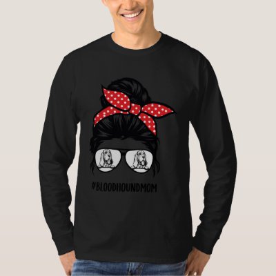 Bloodhound mom messy bun hair glasses T-Shirt