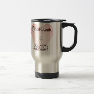 Bloodhounds Love You No Matter What Travel Mug