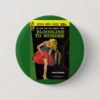 Bloodline to Murder pulp cover Button