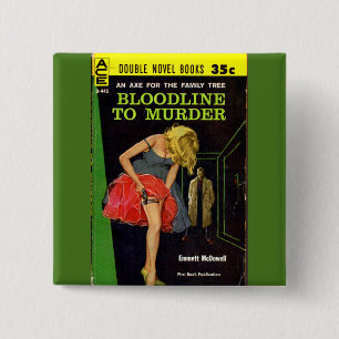 Bloodline to Murder pulp cover Button