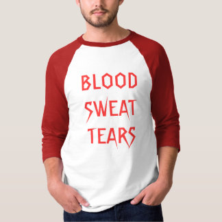 BLOODSWEATTEARS - Customized T-Shirt