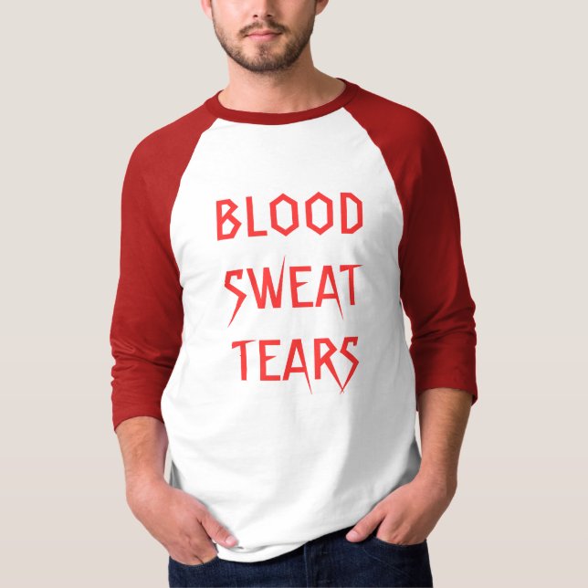BLOODSWEATTEARS - Customized T-Shirt (Front)