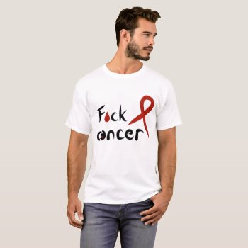 Bloody Cancer T-shirt by YourWishMyDesign at Zazzle