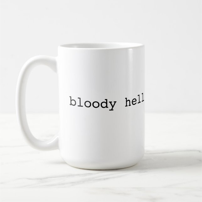 Bloody hell - British slang Coffee Mug (Left)