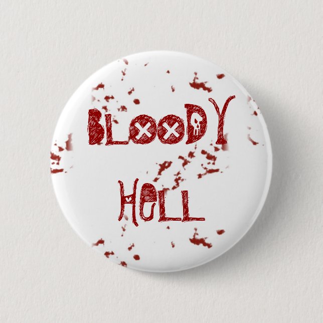 Bloody Hell Pinback Button (Front)
