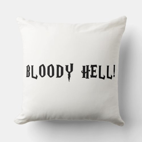 Bloody Hell Ron Weasleys Famous Quote Throw Pillow
