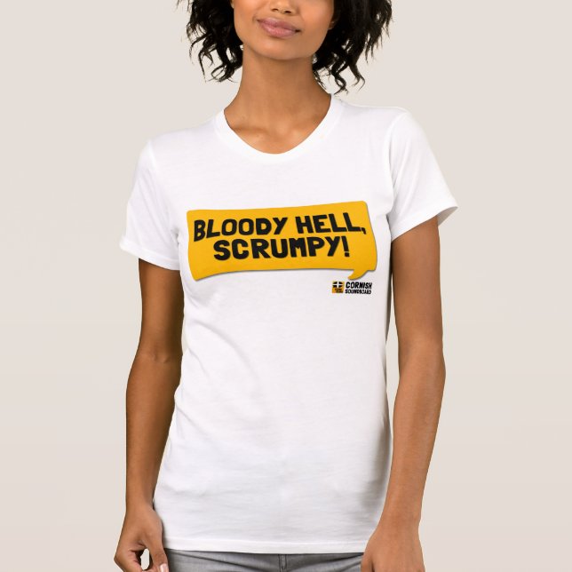 Bloody Hell, Scrumpy! A Cornish Soundboard T-Shirt (Front)