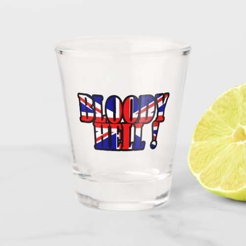 Bloody Hell Shot Glass
