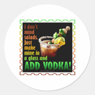 BLOODY MARY, LOADED UP WITH BOOZE CLASSIC ROUND STICKER