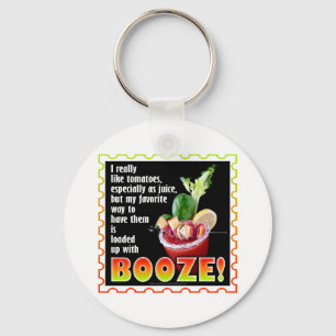 BLOODY MARY, Loaded Up with Booze! Keychain