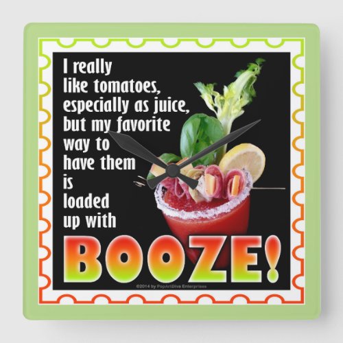 BLOODY MARY Loaded Up with Booze Square Wall Clock
