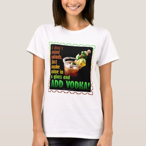 BLOODY MARY LOADED UP WITH BOOZE T_Shirt