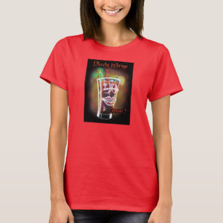 Bloody Marys Anyone? T-Shirt