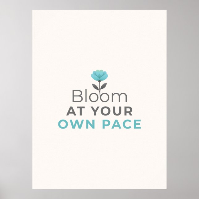 Bloom at Your Own Pace Minimal Motivational Poster (Front)