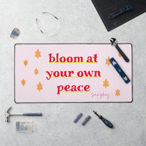 Bloom At Your Own Peace motivational Typography Desk Mat