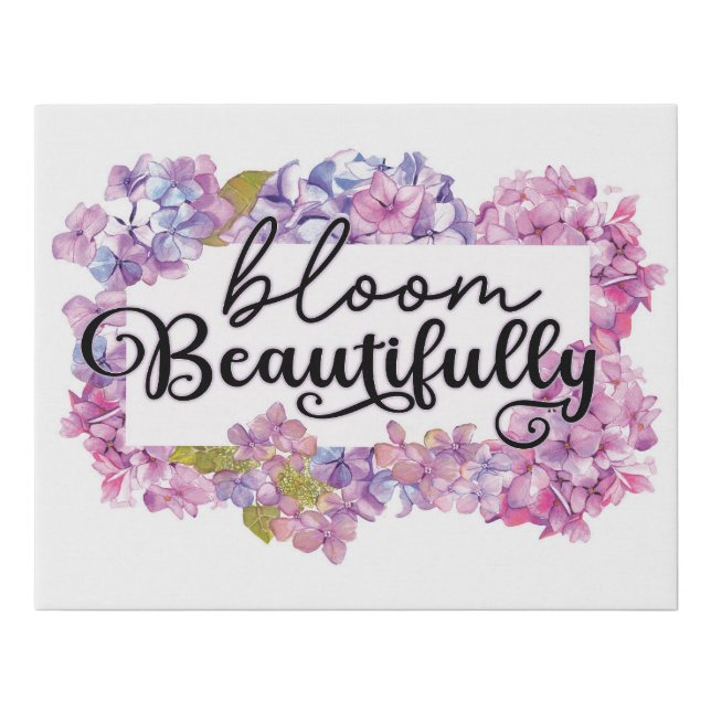 Bloom Beautifully Faux Canvas Print (Front)
