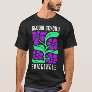 Bloom Beyond Violence T-Shirt