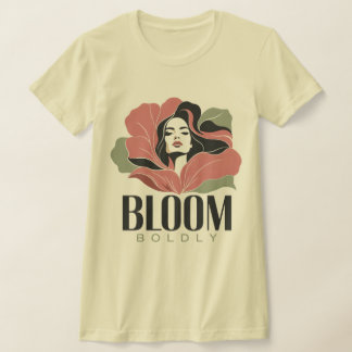 Bloom Boldly Feminine Botanical Portrait T-Shirt