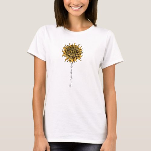 Bloom Bright Shine Light Sunflower T_Shirt