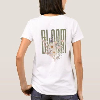 Bloom Floral Typography Cottagecore Aesthetic T-Shirt