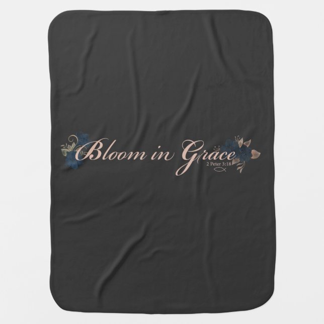 Bloom in Grace Baby Blanket (Front)