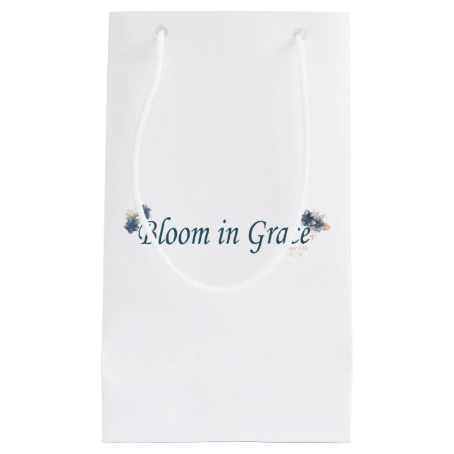 Bloom in Grace  Small Gift Bag (Front)