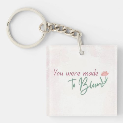 Bloom Keychain | Mini Floral Quote