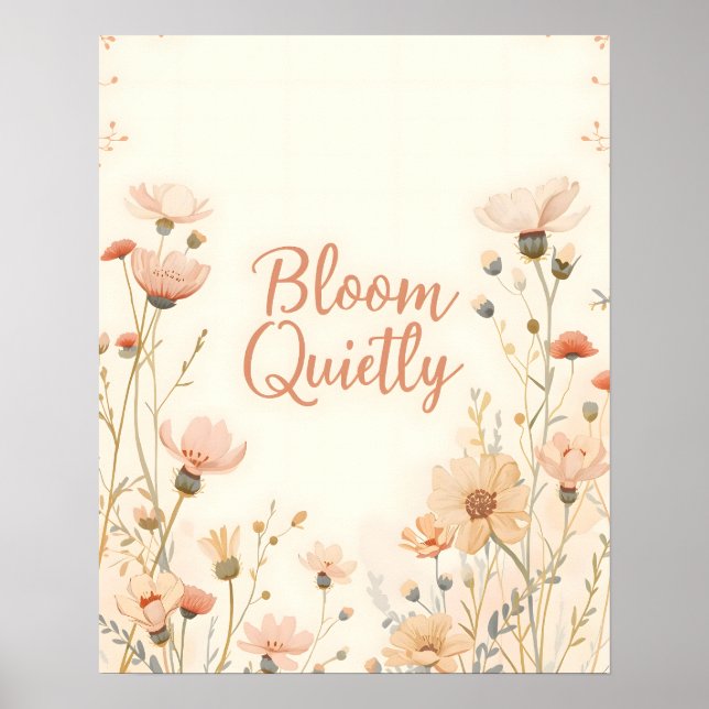 Bloom Quietly Inspirational Quote Typography Poster (Front)