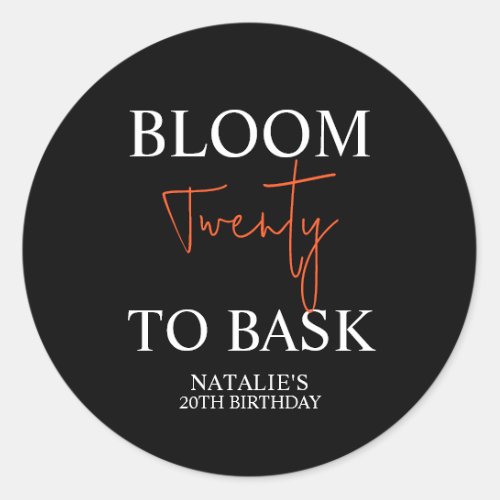 Bloom Twenty to Bask I Black Adult Birthday Party Classic Round Sticker