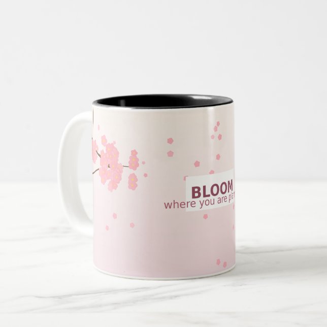 Bloom Where You Are – Inspirational Mug (Front Left)