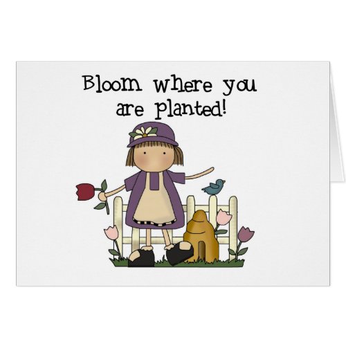 Bloom Where You Are Planted