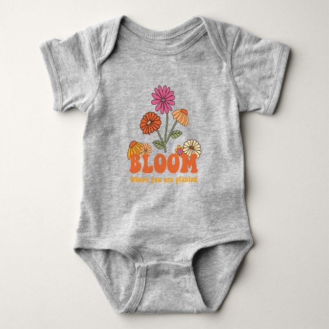 Bloom Where you are Planted Baby Bodysuit (Front)
