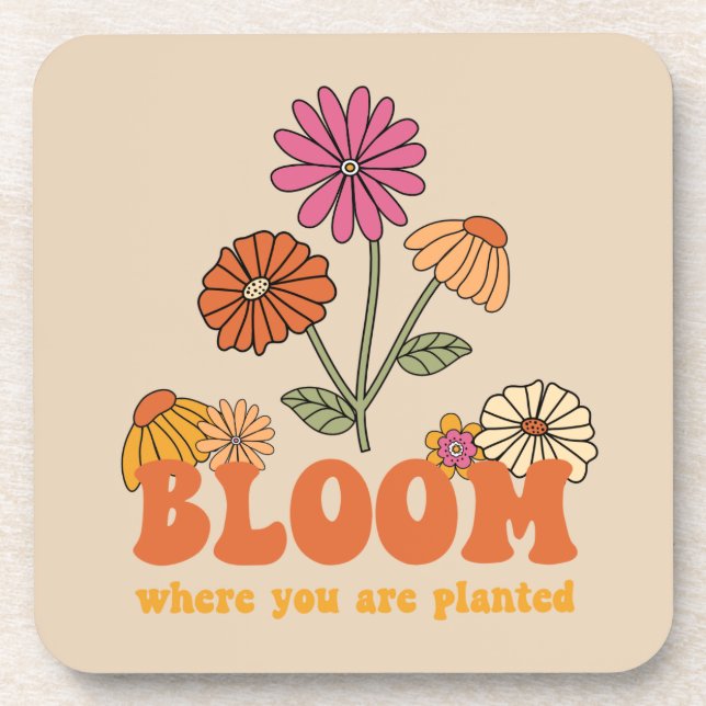 Bloom Where you are Planted Beverage Coaster (Front)