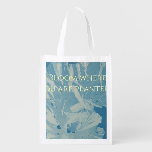 Bloom Where You Are Planted Blue Floral Tote Bag