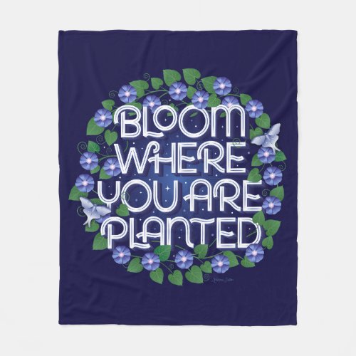 Bloom Where You Are Planted Fleece Blanket