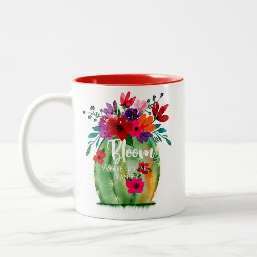 Bloom where you are planted floral cactus Two_Tone coffee mug