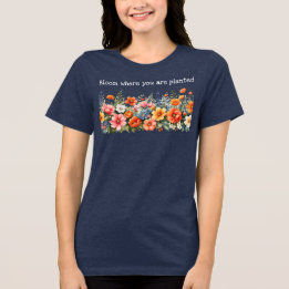 Bloom Where You Are Planted Floral Inspirational Tri-Blend Shirt