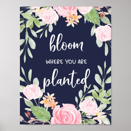 Bloom Where You Are Planted  Floral Typography Poster