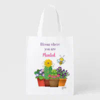 Bloom Where You are Planted / Flower Garden Grocery Bag | Zazzle