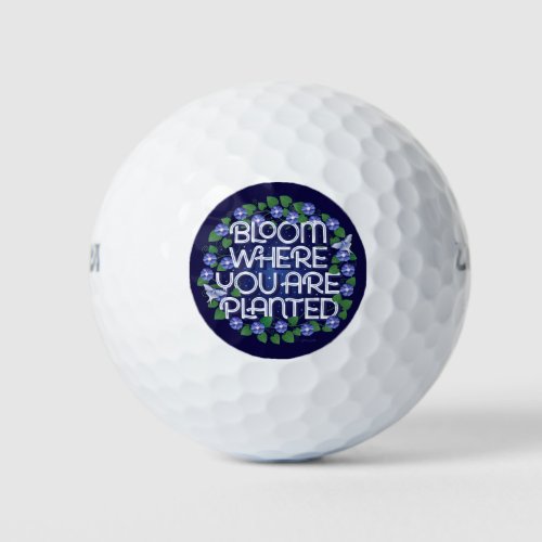 Bloom Where You Are Planted Golf Balls