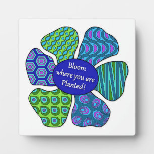 "Bloom Where You Are Planted" in Blue/Green Plaque