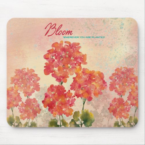 Bloom Where You Are Planted Mouse Pad